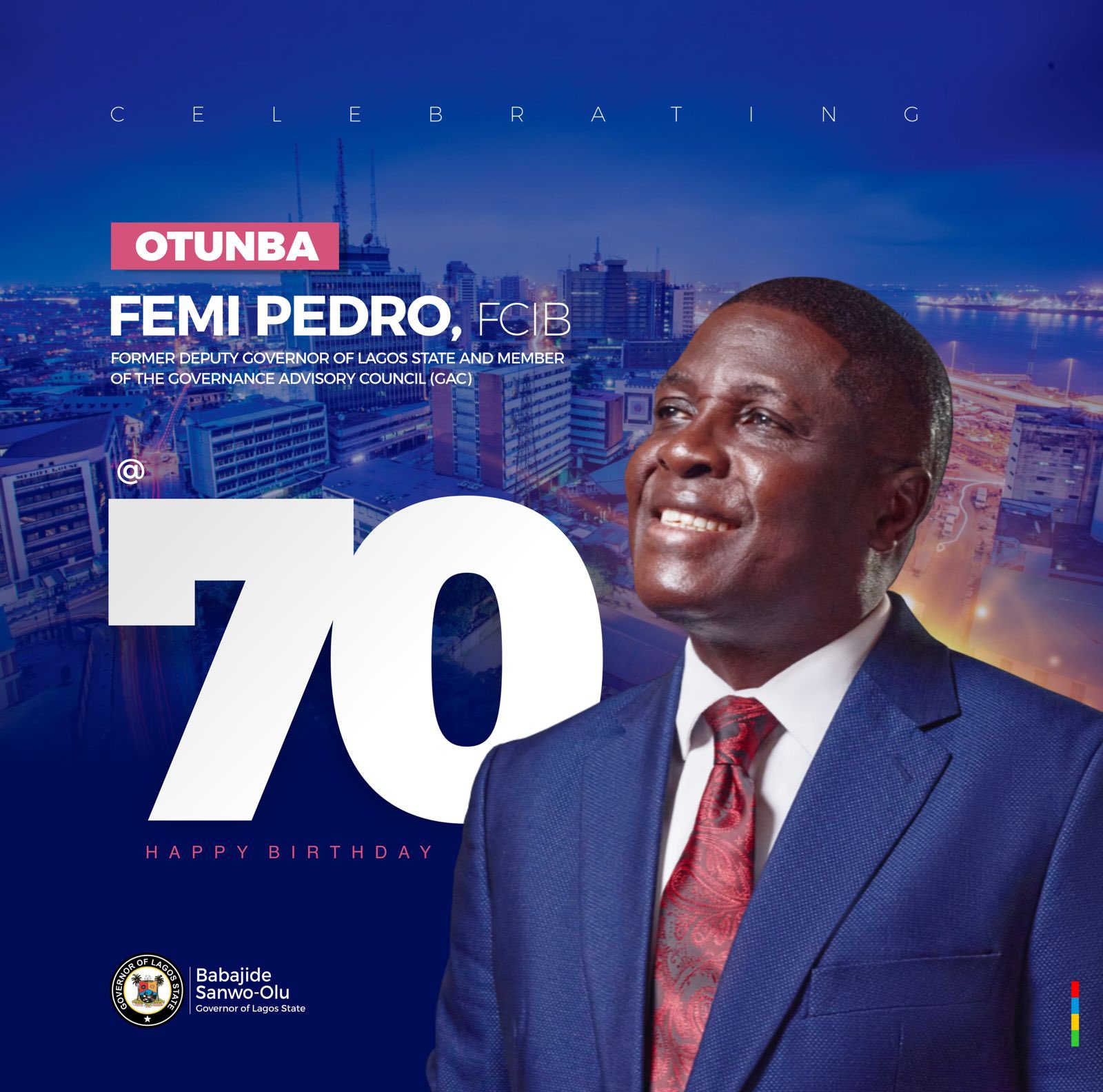 SANWO-OLU CELEBRATES EX-LAGOS DEPUTY GOVERNOR, FEMI PEDRO AT 70